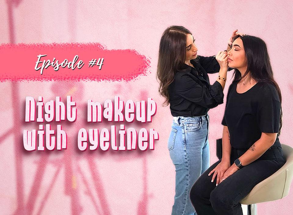 Ep4 Night Makeup With Eyeliner